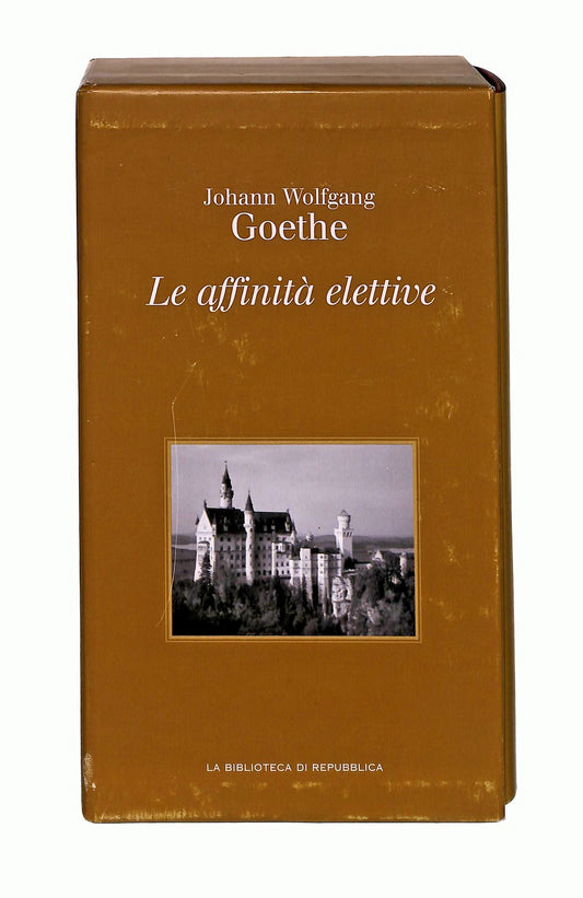 EBOND Le Affinita Elettive J W Goethe La Biblioteca Di Repubblica Libro LI046052