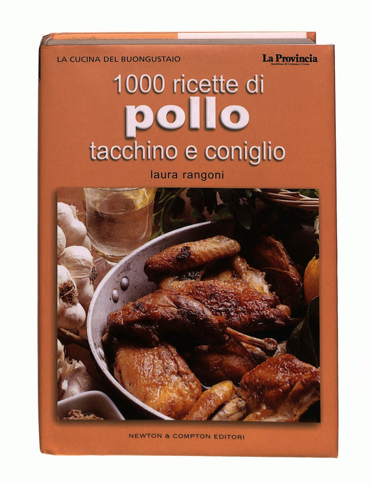 EBOND 1000 Ricette Di Pollo Tacchino e Coniglio L Rangoni Newton Libro LI046106