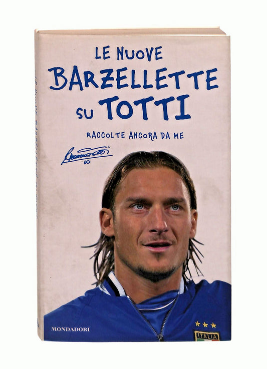 EBOND Le Nuove Barzellette Su Totti F Totti Mondadori Libro LI046110