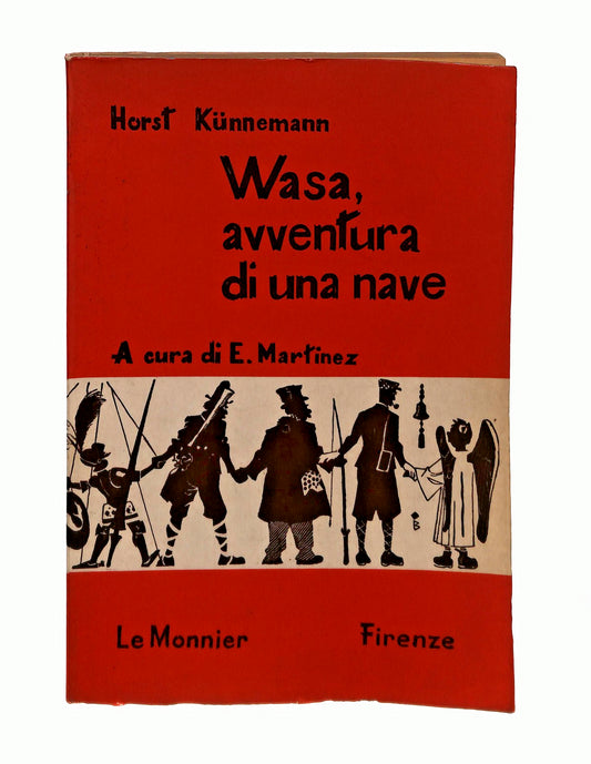 EBOND Wasa Avventura Di Una Nave Horst Kunnemann Le Monnier 1969 Libro LI046133