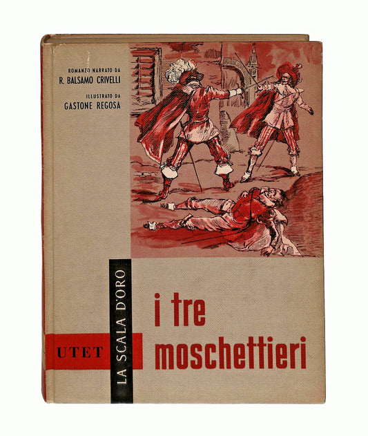 EBOND I Tre Moschettieri Crivelli La Scala d Oro Utet 1960 Libro LI046261
