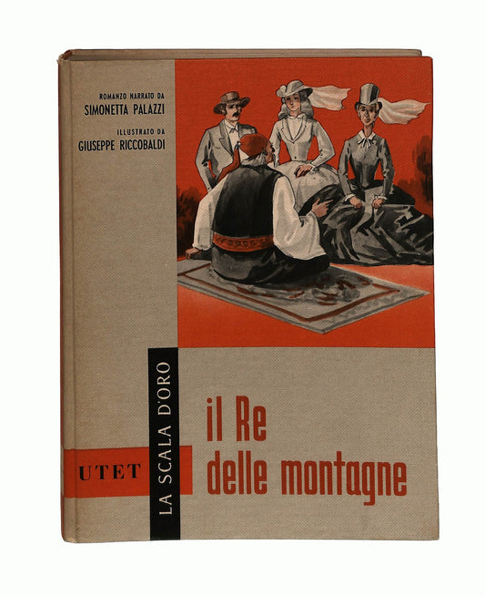 EBOND Il Re Delle Montagne Palazzi La Scala d Oro Utet 1959 Libro LI046264