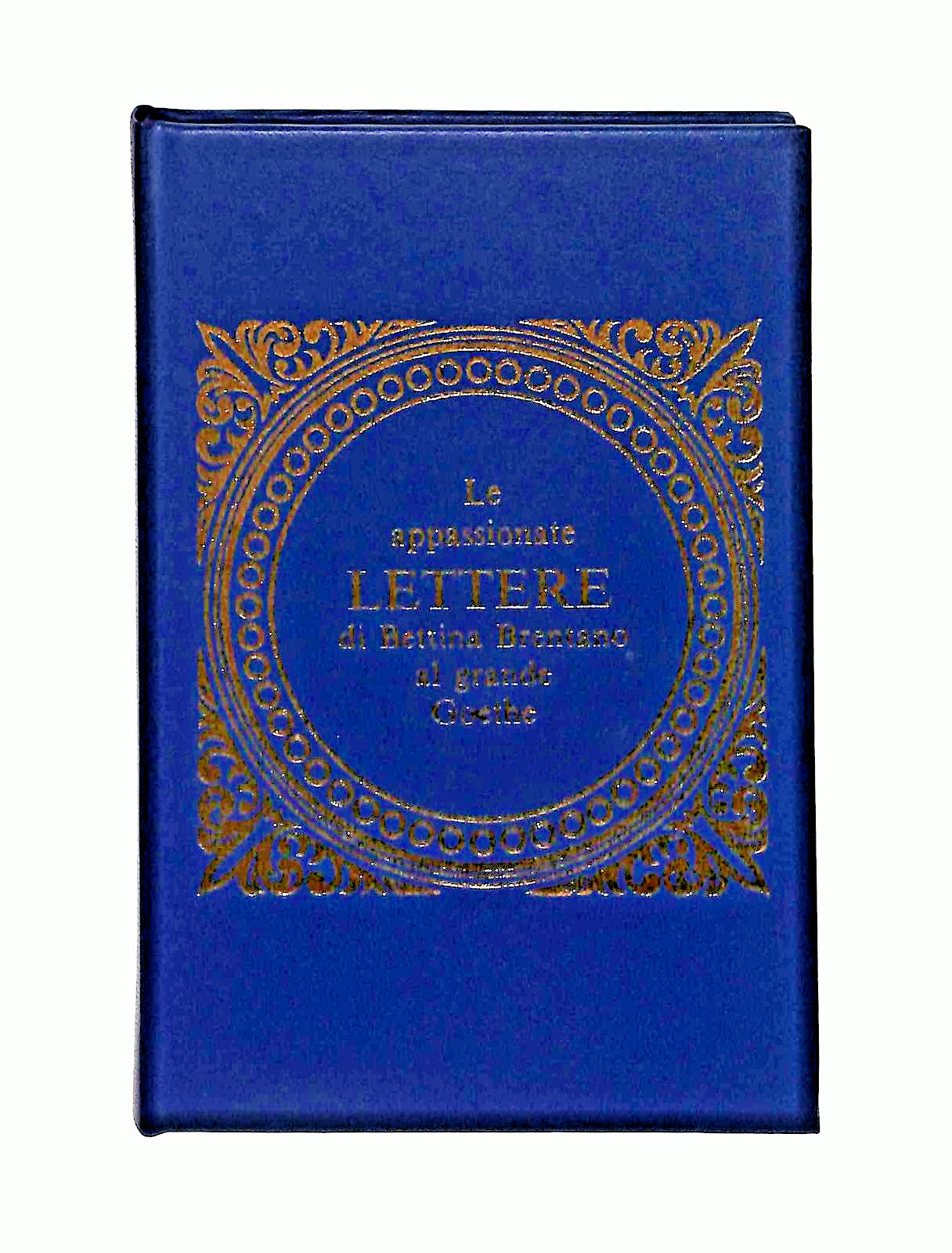EBOND Le Appassionate Lettere Di Bettina Brentano Libretto Libro LI046269