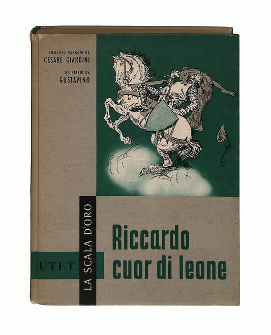 EBOND Riccardo Cuor Di Leone Giardini La Scala d Oro Utet 1960 Libro LI046280