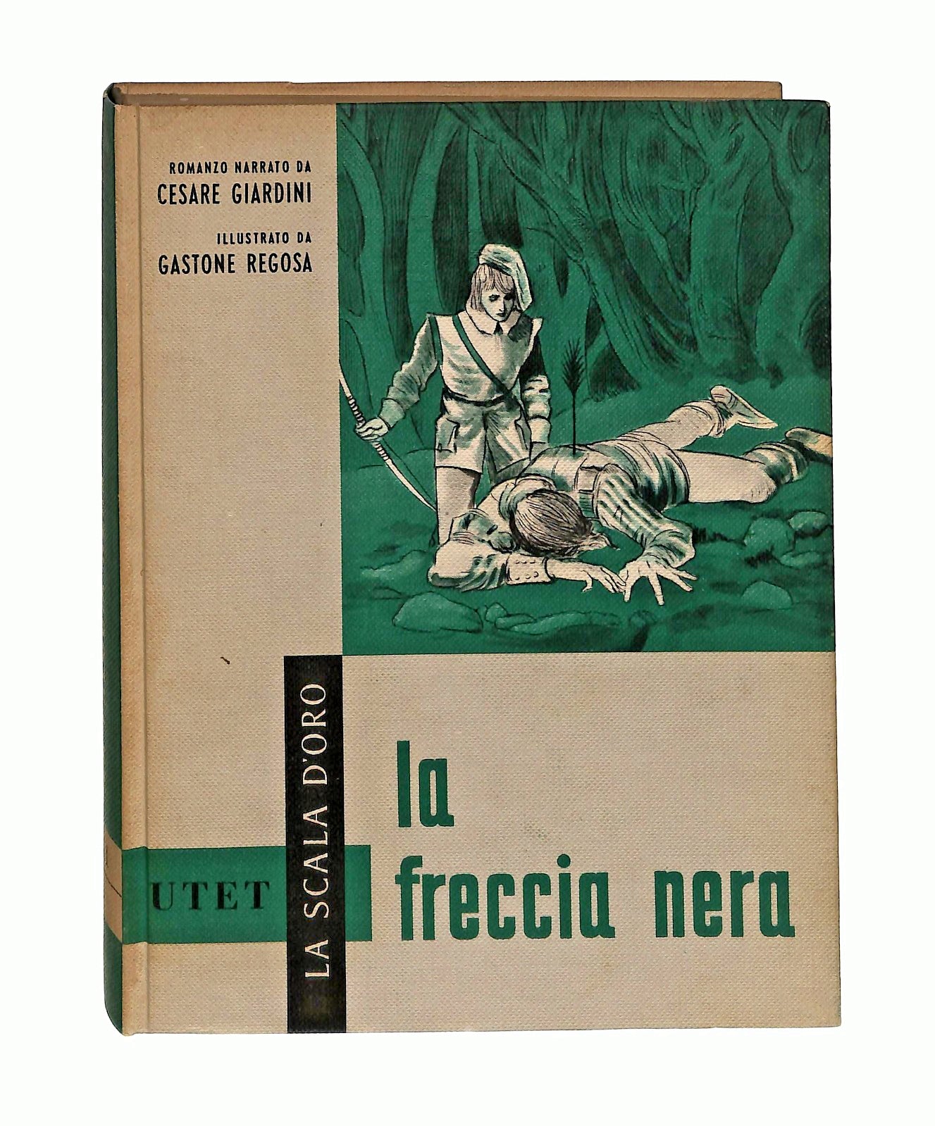 EBOND La Freccia Nera Giardini La Scala d Oro Utet 1959 Libro LI046283
