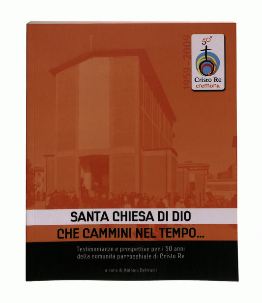 EBOND Santa Chiesa Di Dio Che Cammini Nel Tempo Antonio Beltrami Libro LI046307