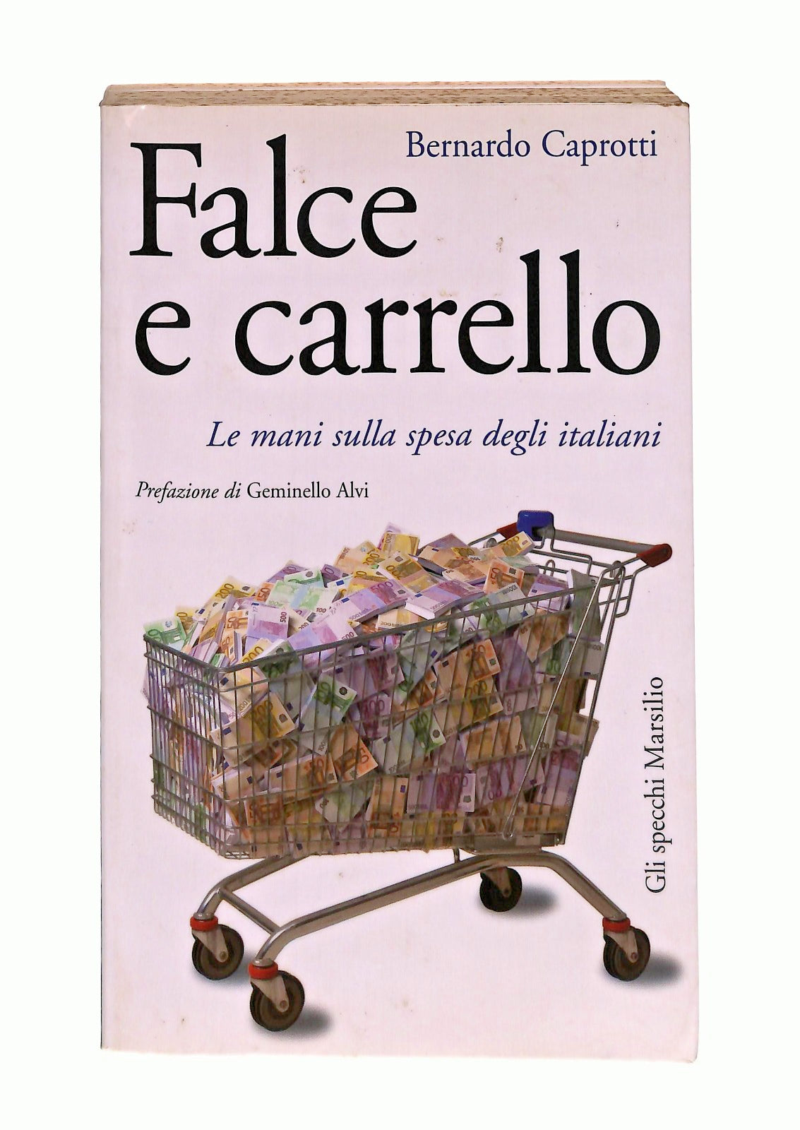 EBOND Falce e Carrello Bernardo Caprotti Marsilio Libro LI046310