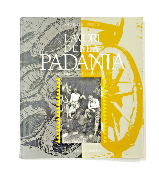 EBOND Lavori Della Padania Editrice Turris Cremona Libro LI046330