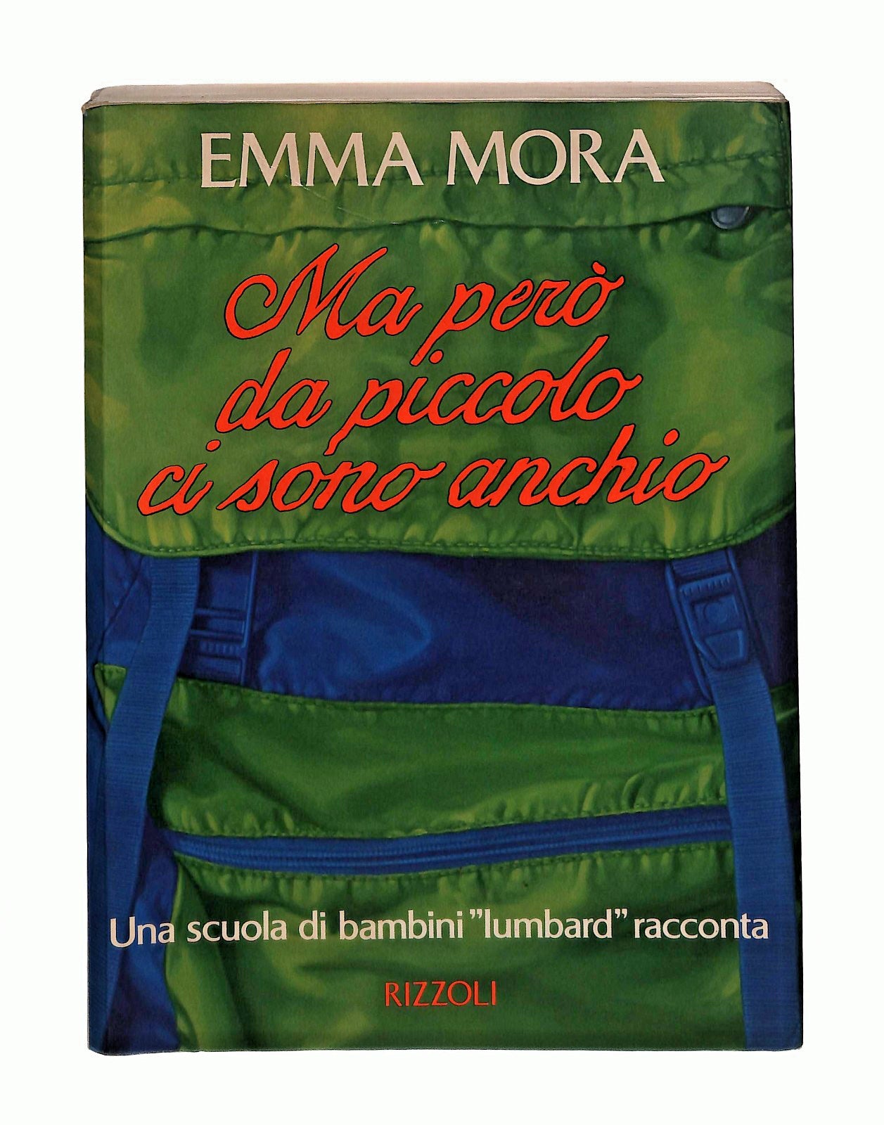 EBOND Ma Pero Da Piccolo Ci Sono Anchio Emma Mora Rizzoli Libro LI046333