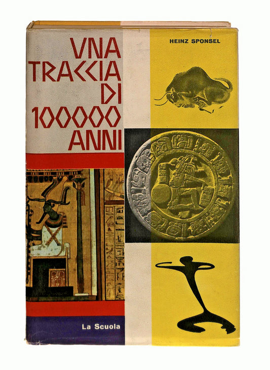 EBOND Una Traccia Di 100000 Anni Heinz Sponsel La Scuola 1973 Libro LI046354