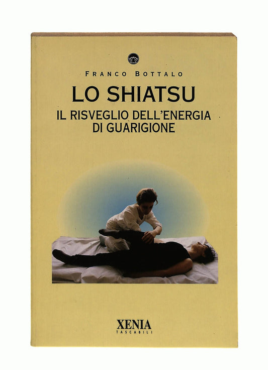 EBOND Lo Shiatsu Franco Bottalo Xenia 1994 Libro LI046429