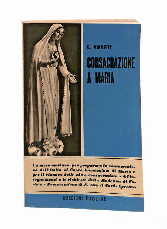 EBOND Consacrazione a Maria G Amorth Paoline 1959 Libro LI046514