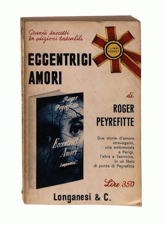 EBOND Eccentrici Amori Roger Peyrefitte Longanesi & Co 1967 Libro LI046556