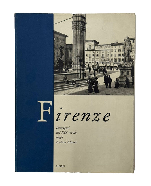 EBOND Firenze Immagini Del Xix Secolo Dagli Archivi Alinari Libro LI046567