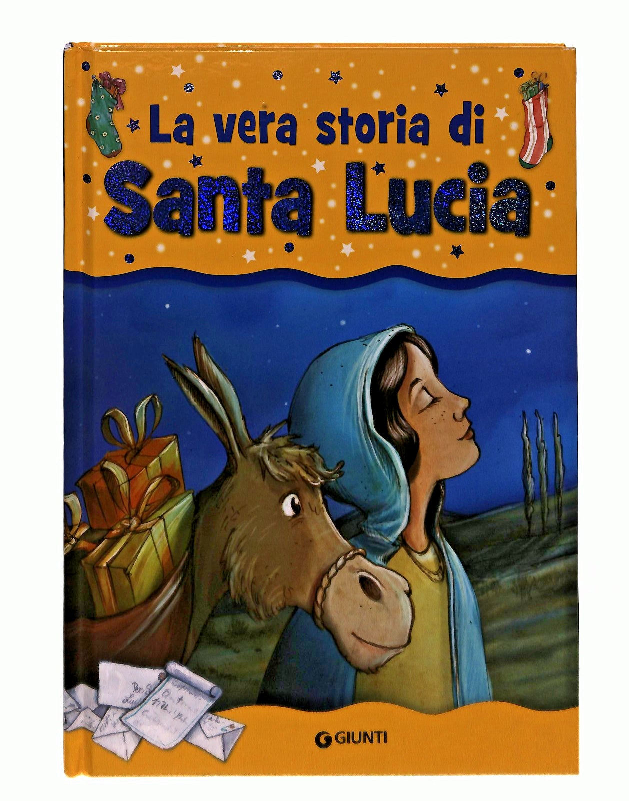 EBOND La Vera Storia Di Santa Lucia Zuanetti Scattolini Giunti Libro LI046578