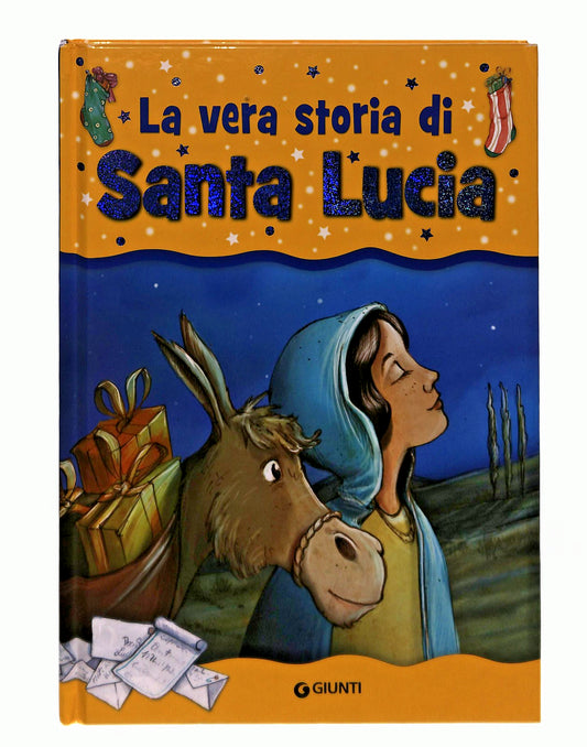 EBOND La Vera Storia Di Santa Lucia Zuanetti Scattolini Giunti Libro LI046578