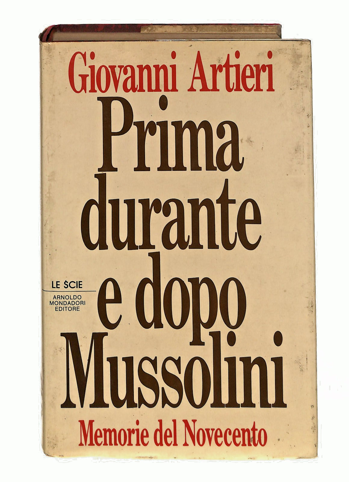 EBOND Prima Durante e Dopo Mussolini Giovanni Artieri Mondadori Libro LI046579