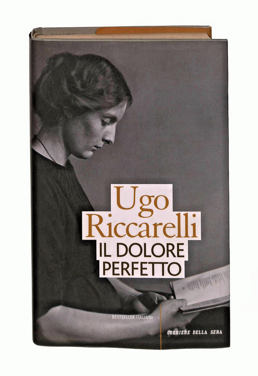 EBOND Il Dolore Perfetto Ugo Riccarelli Corriere Della Sera Libro LI046634