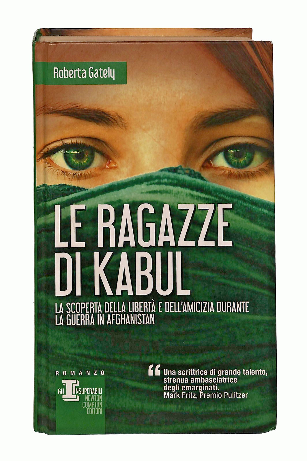 EBOND Le Ragazze Di Kabul Roberta Gately Newton Libro LI046664