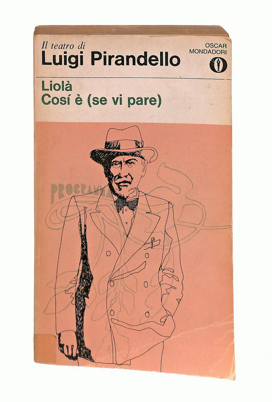 EBOND Liola Cosi e Se Vi Pare Luigi Pirandello Mondadori 1970 Libro LI046752