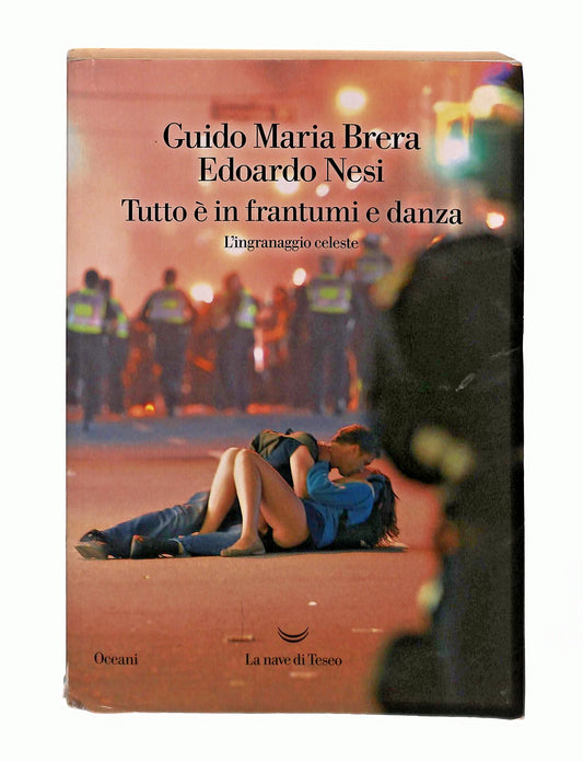 EBOND Tutto e In Frantumi e Danza Brera Nesi La Nave Di Teseo Libro LI046830