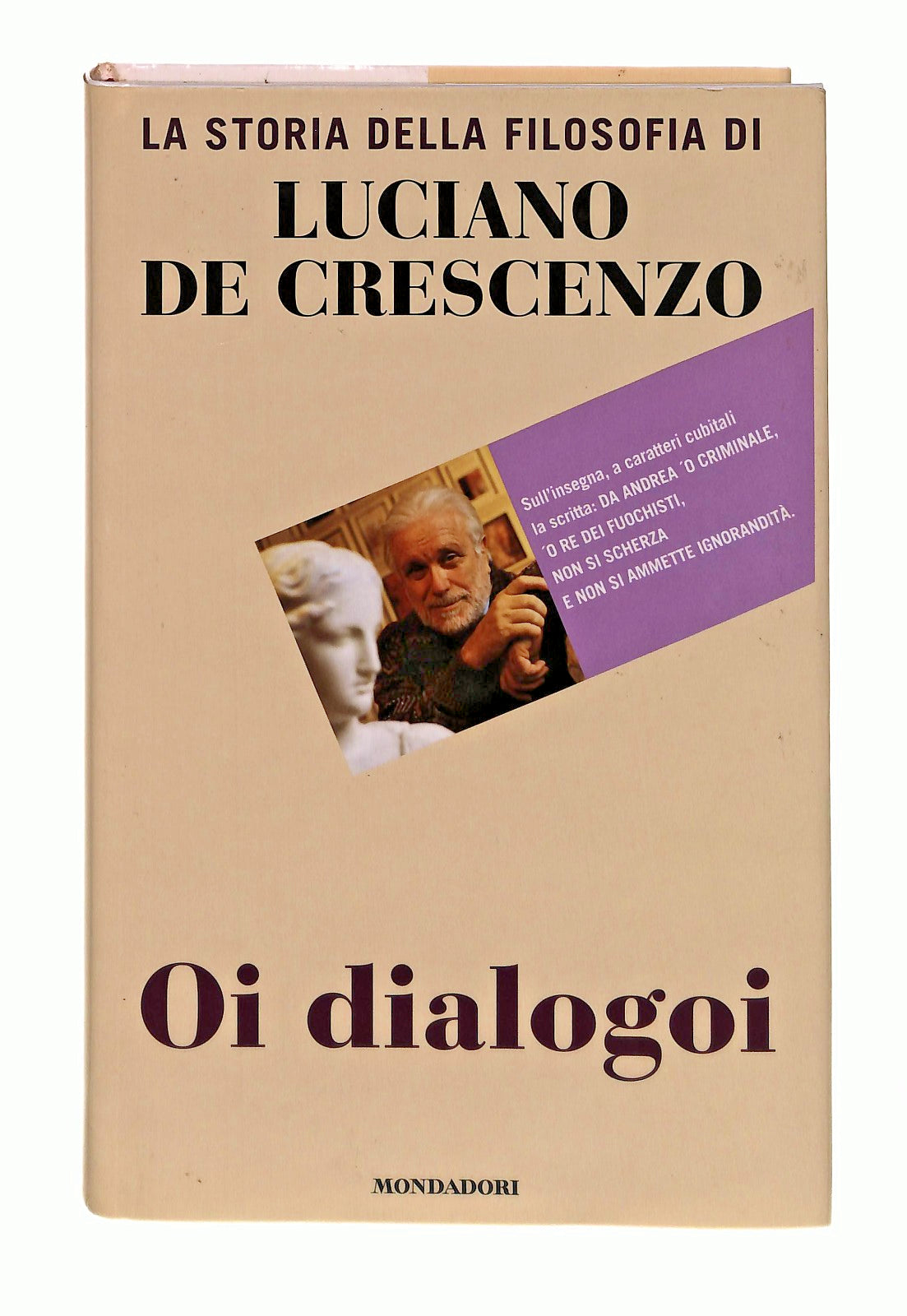 EBOND Oi Dialogoi La Storia Della Filosofia Luciano De Crescenzo Libro LI046927