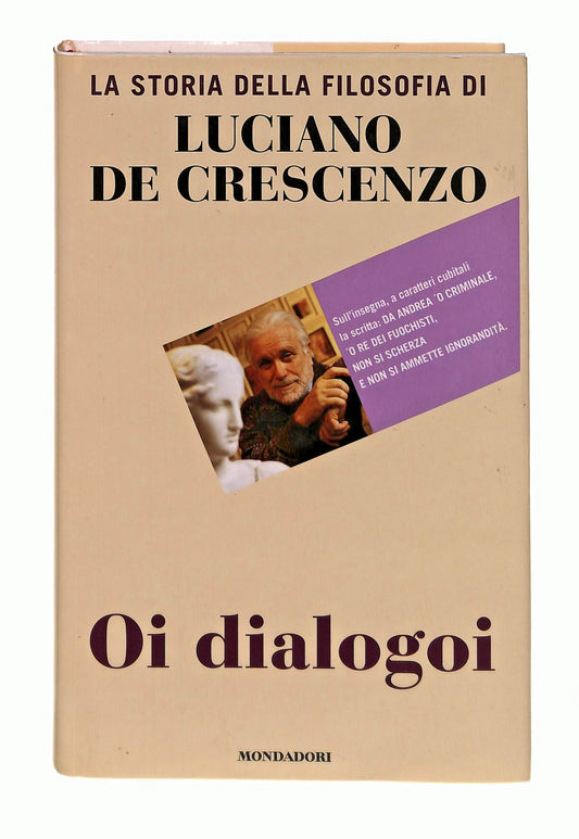 EBOND Oi Dialogoi La Storia Della Filosofia Luciano De Crescenzo Libro LI046927