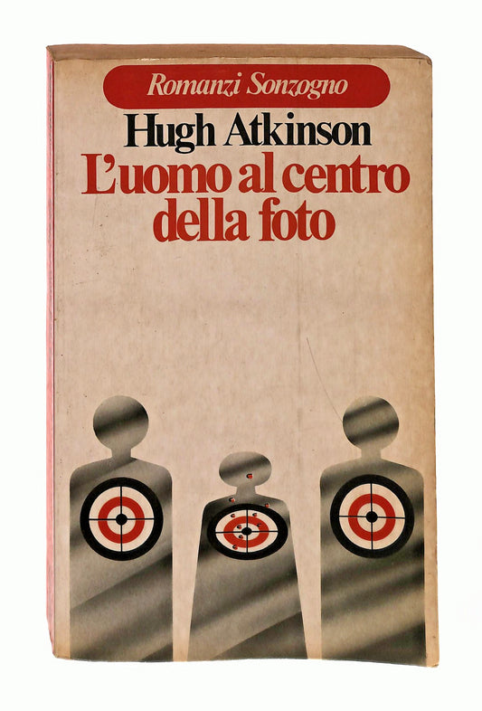 EBOND L Uomo Al Centro Della Foto Hugh Atkinson Sonzogno 1979 Libro LI046961