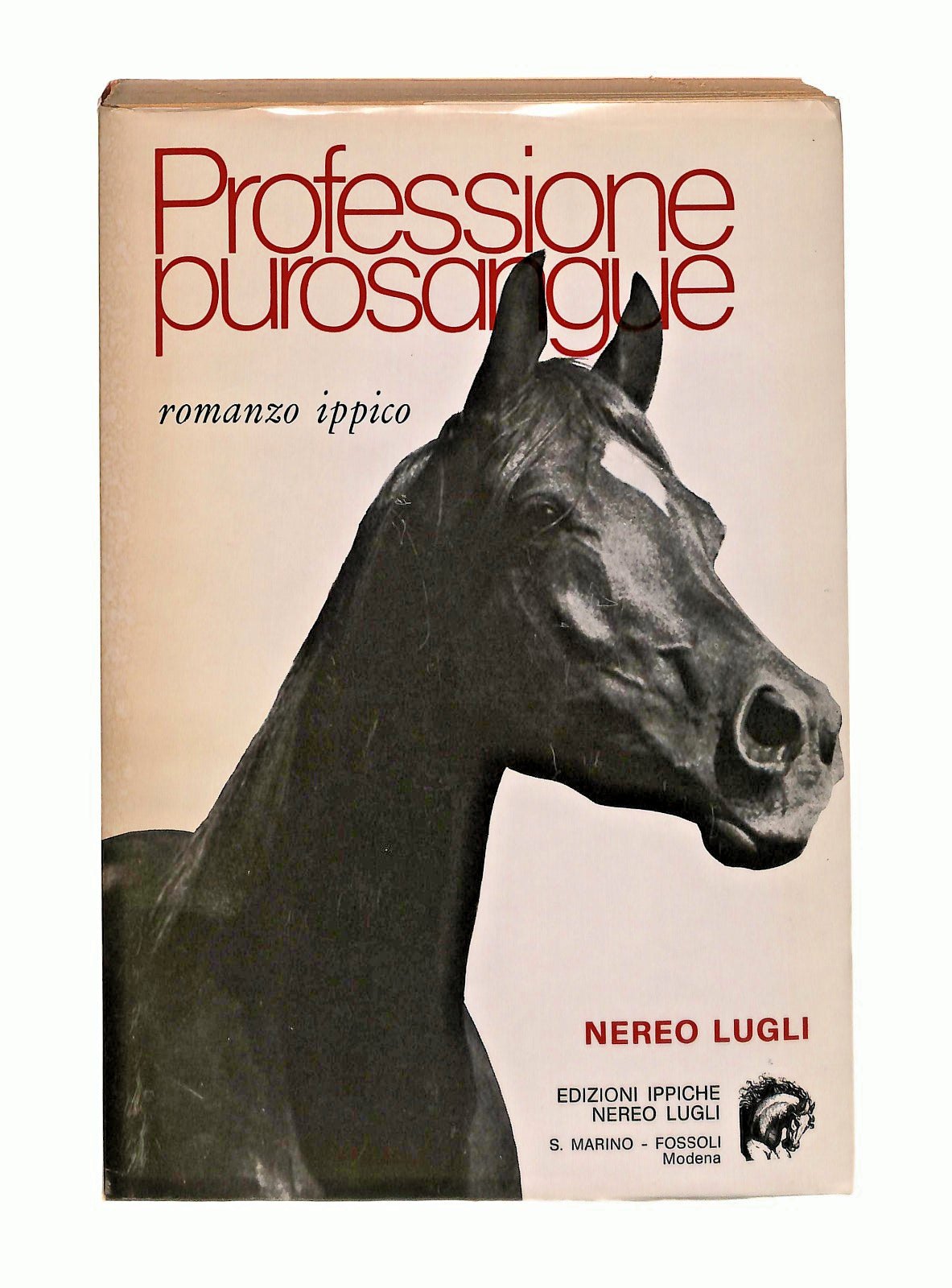EBOND Professione Purosangue Nereo Lugli Edizioni Ippiche 1977 Libro LI047082