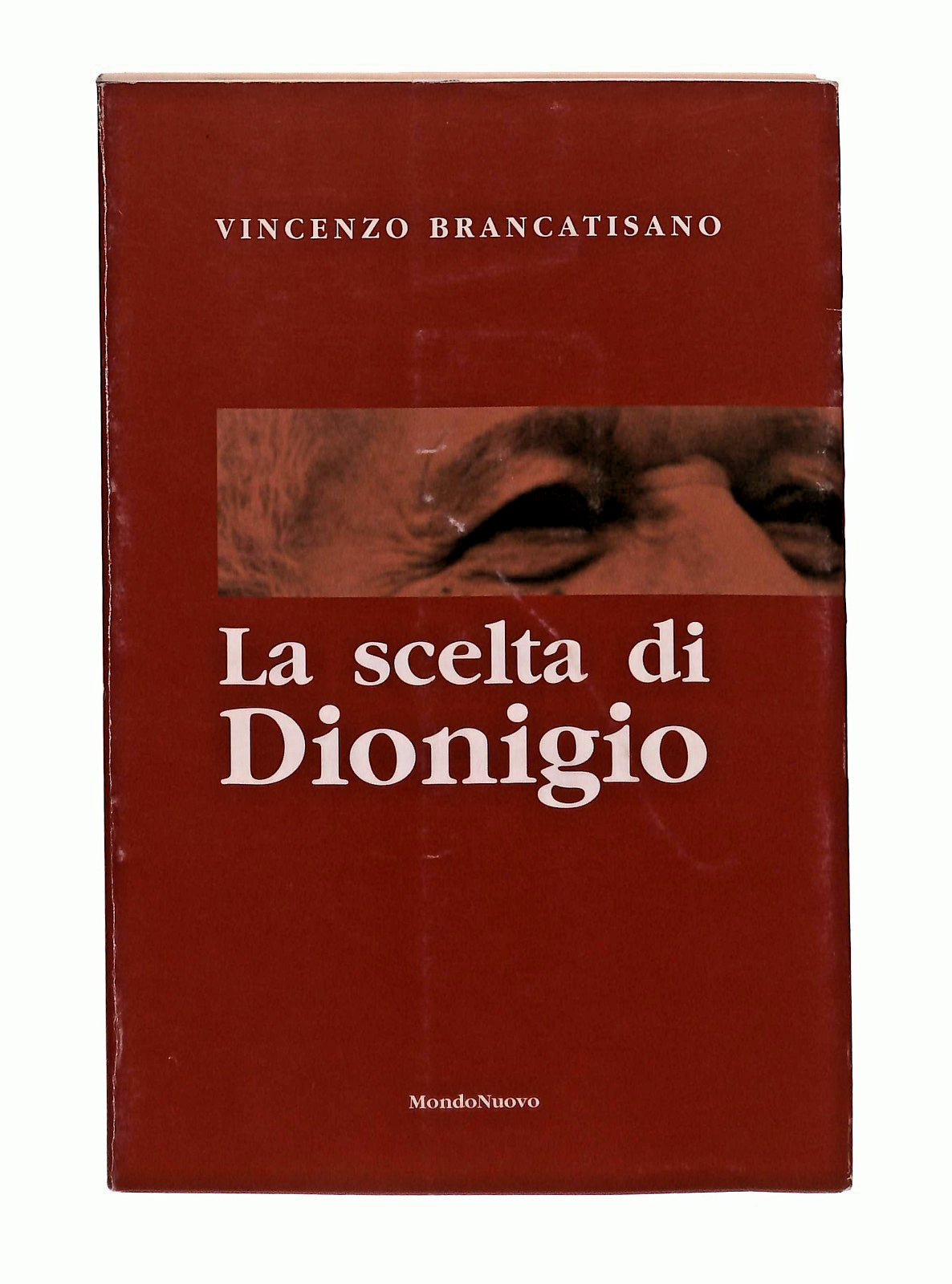 EBOND La Scelta Di Dionigio Vincenzo Brancatisano Mondonuovo Libro LI047117