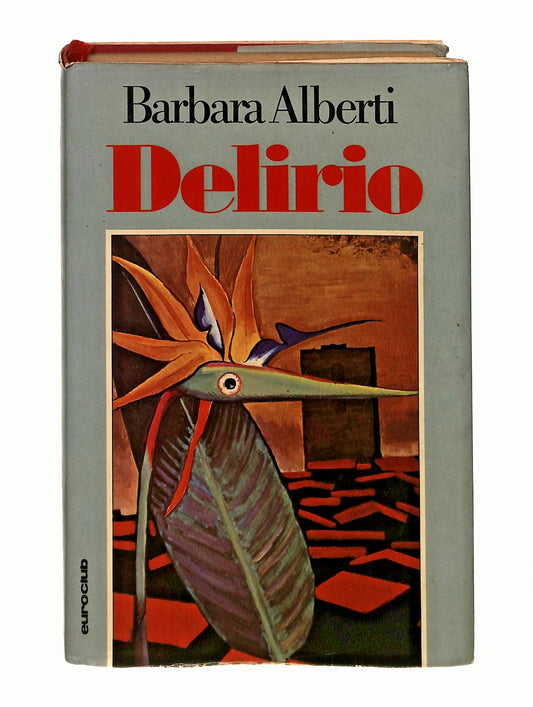 EBOND Delirio Barbara Alberti Euroclub 1979 Libro LI047211