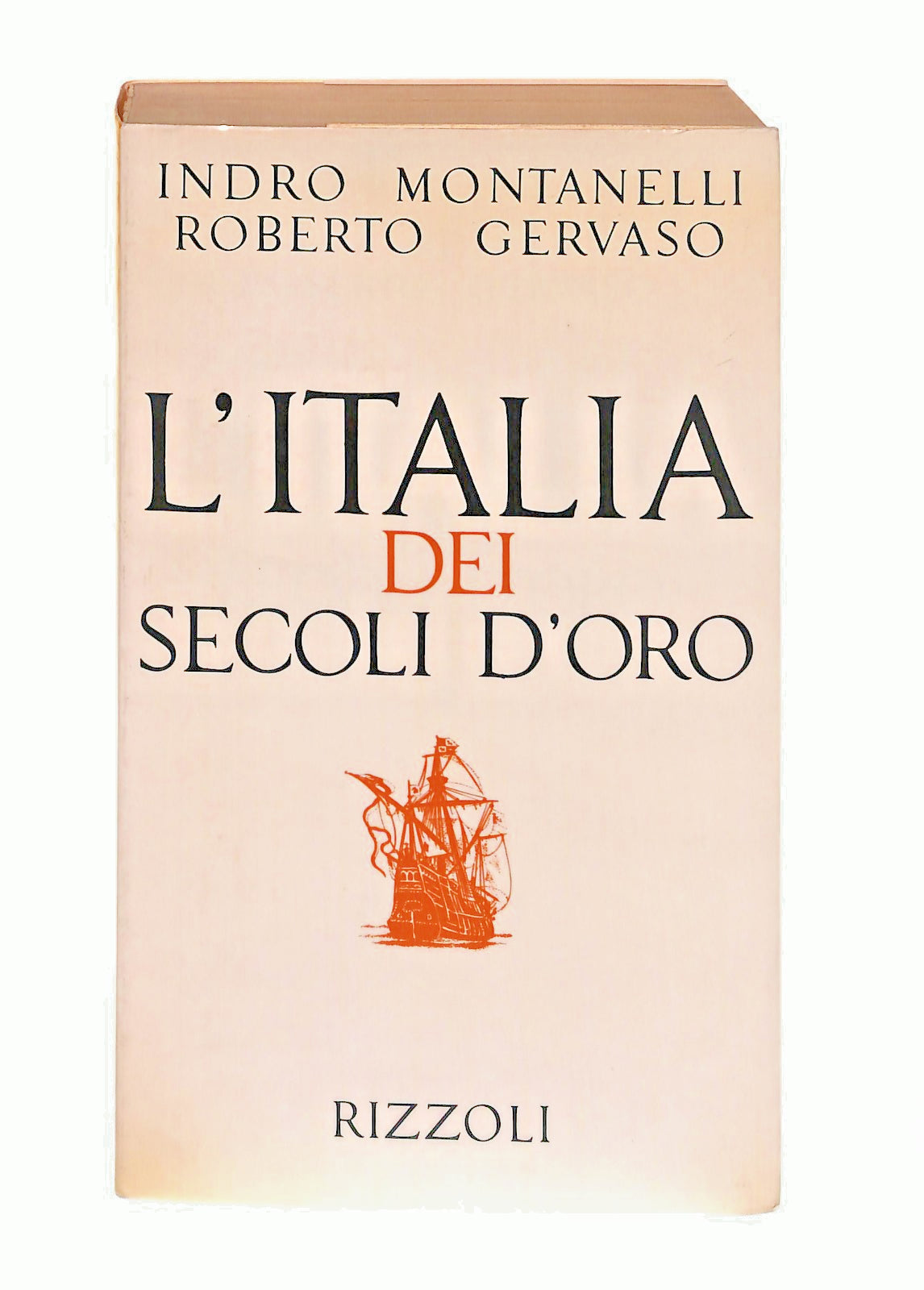 EBOND L Italia Dei Secoli d Oro Montanelli Gervaso Rizzoli 1971 Libro LI047261