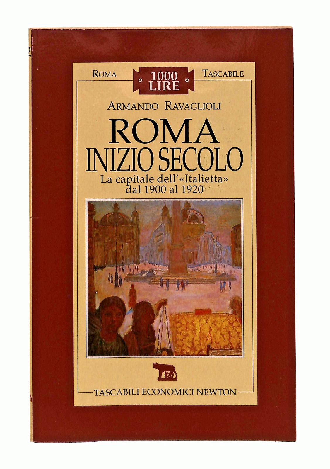 EBOND Roma Inizio Secolo Armando Ravaglioli Newton Libro LI047263