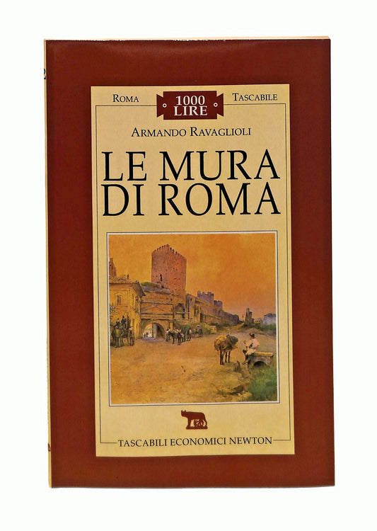 EBOND Le Mura Di Roma Armando Ravaglioli Newton Libro LI047334