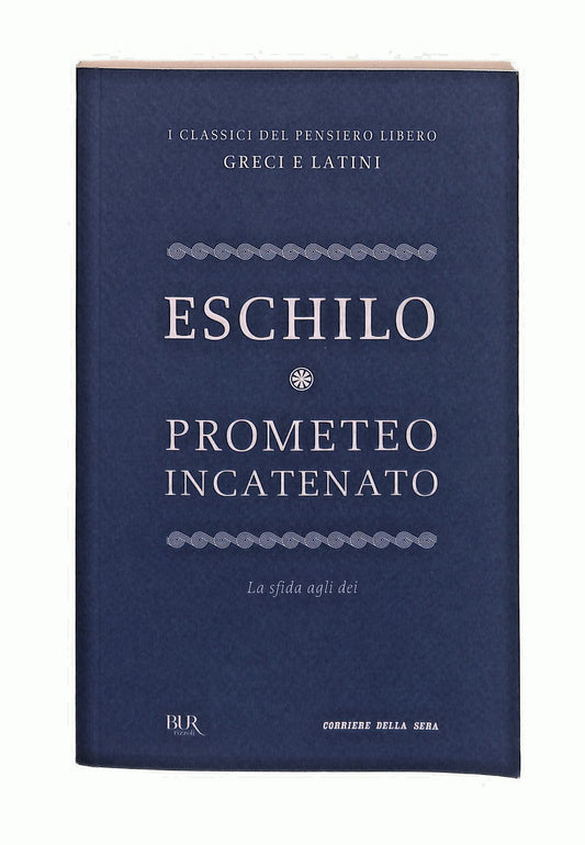 EBOND Prometeo Incatenato Eschilo Bur Corriere Greco a Fronte Libro LI047372