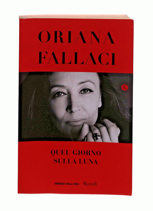 EBOND Quel Giorno Sulla Luna Oriana Fallaci Corriere Rizzoli Libro LI047382