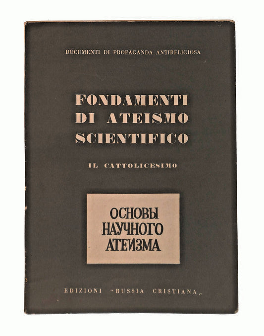 EBOND Fondamenti Di Ateismo Scientifico Il Cattolicesimo 1962 Libro LI047390