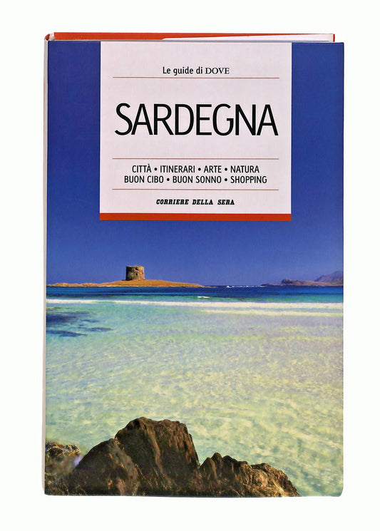 EBOND Sardegna Le Guide Di Dove 11 Corriere Della Sera Libro LI047802