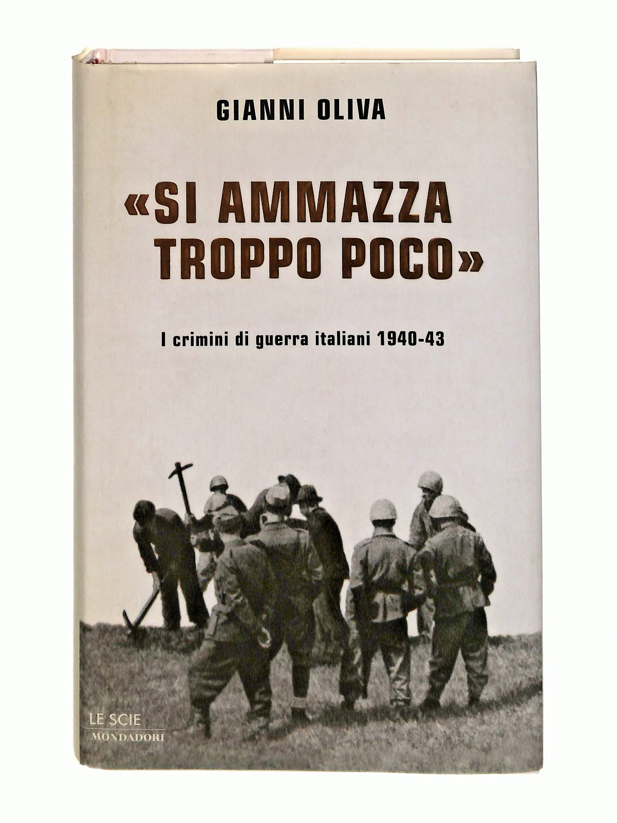 EBOND Si Ammazza Troppo Poco Gianni Oliva Mondadori Libro LI047810