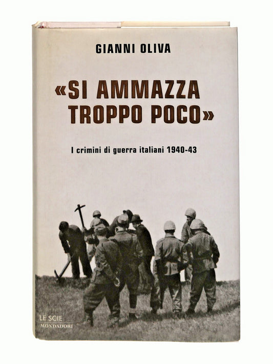 EBOND Si Ammazza Troppo Poco Gianni Oliva Mondadori Libro LI047810