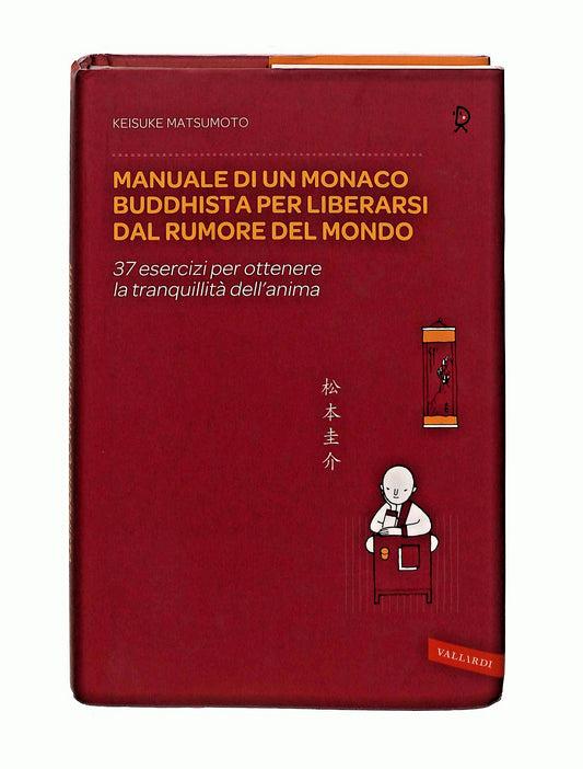 EBOND Manuale Di Un Monaco Buddhista Per Liberarsi Matsumoto Libro LI047811
