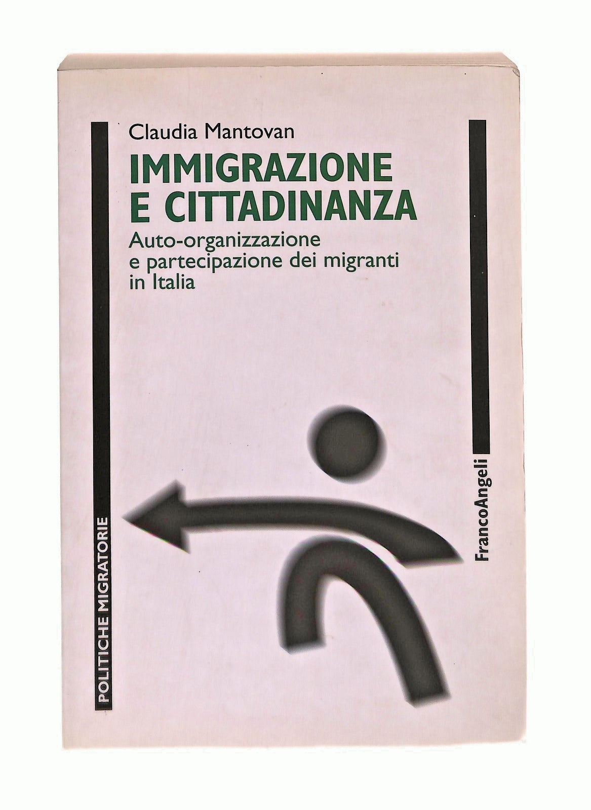EBOND Immigrazione e Cittadinanza Claudia Mantovan Franco Angeli Libro LI047815