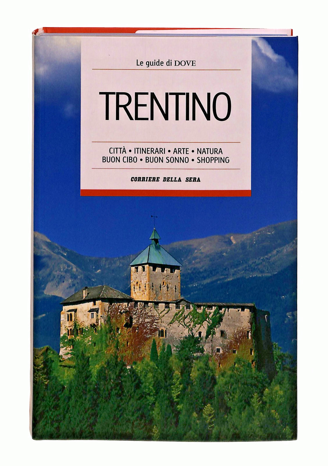 EBOND Trentino Le Guide Di Dove 6 Corriere Della Sera Libro LI047831