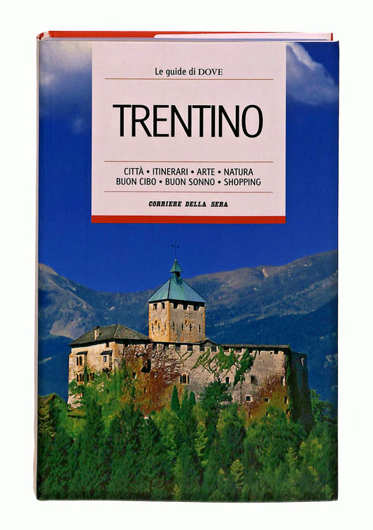 EBOND Trentino Le Guide Di Dove 6 Corriere Della Sera Libro LI047831