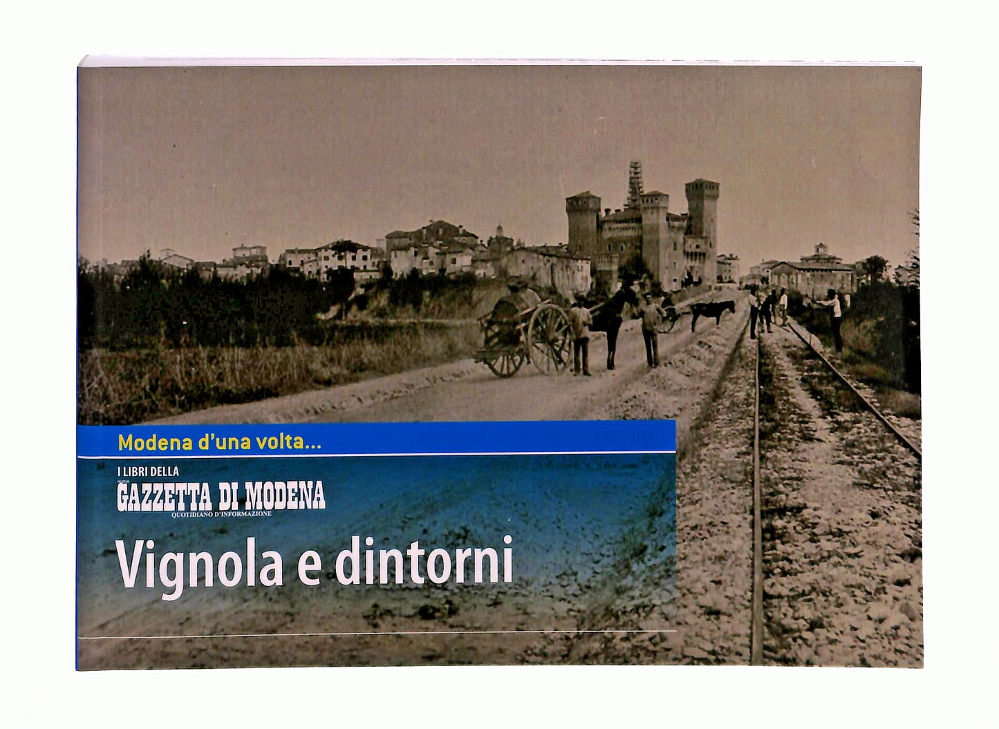 EBOND Ebon Vignola e Dintorni Gazzetta Di Modena Libro LI047842