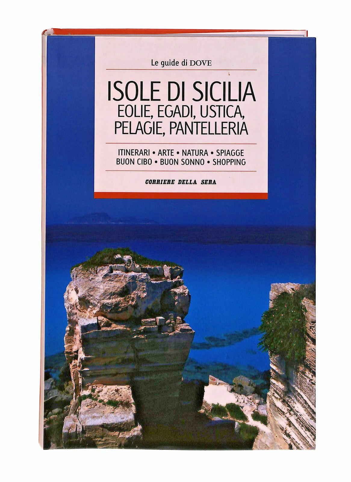 EBOND Isole Di Sicilia Le Guide Di Dove 23 Corriere Della Sera Libro LI047903