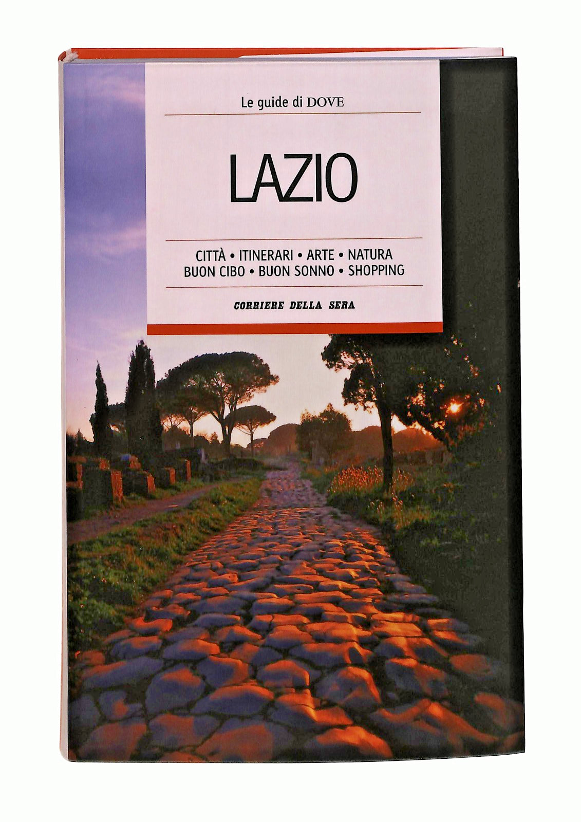 EBOND Lazio Le Guide Di Dove 5 Corriere Della Sera Libro LI047907