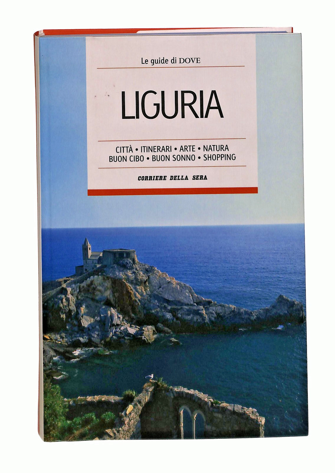 EBOND Liguria Le Guide Di Dove 15 Corriere Della Sera Libro LI047934