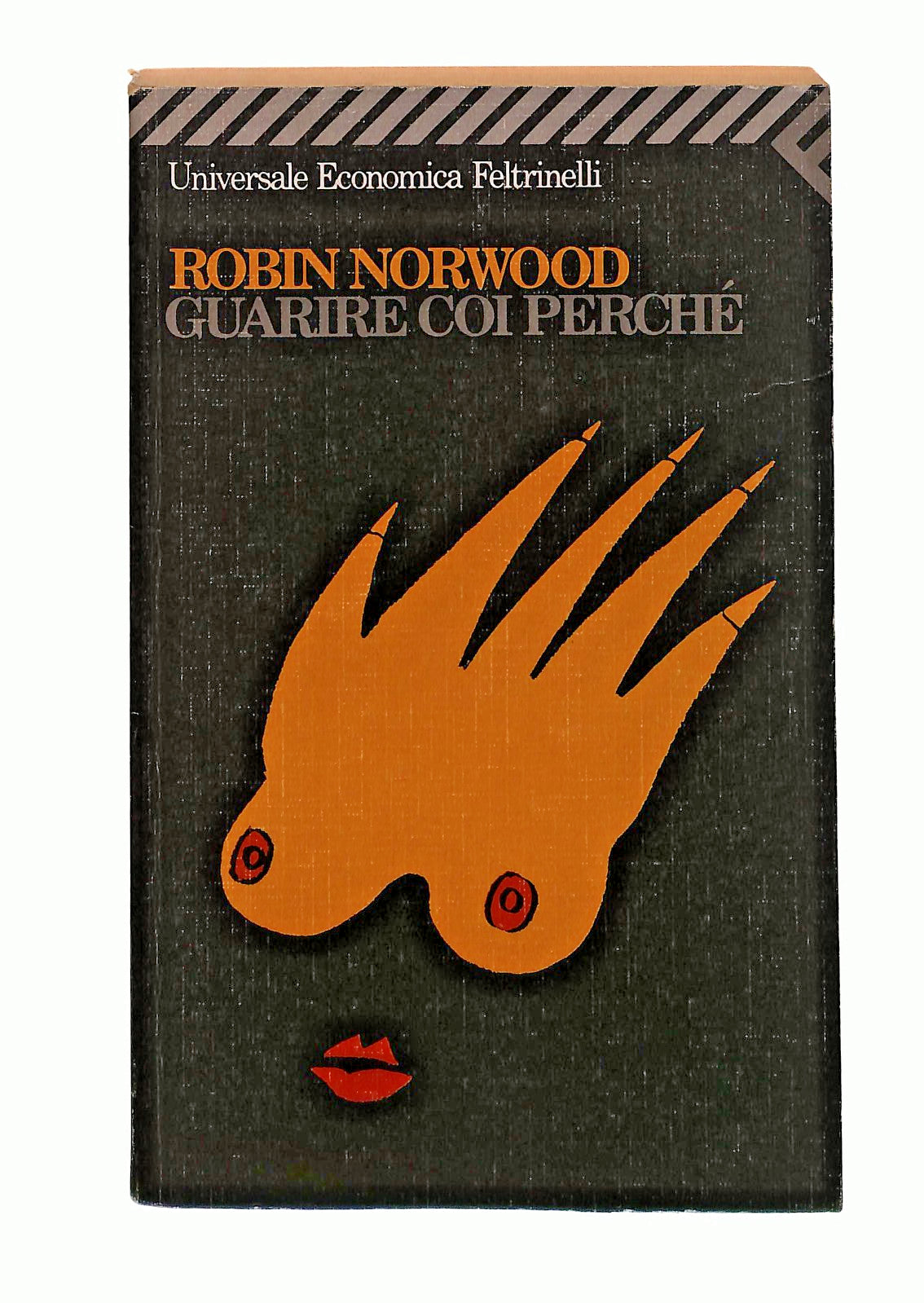 EBOND Guarire Coi Perche Robin Norwood Feltrinelli Libro LI047982