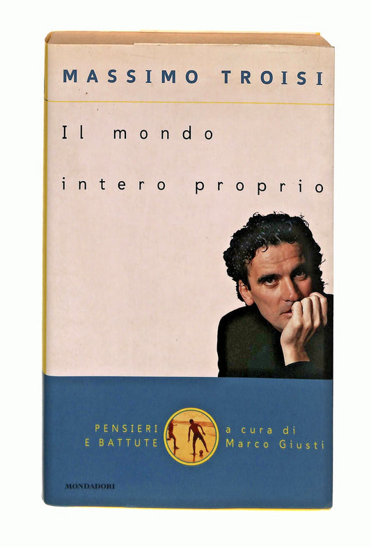 EBOND Il Mondo Intero Proprio Massimo Troisi Mondadori Libro LI048003